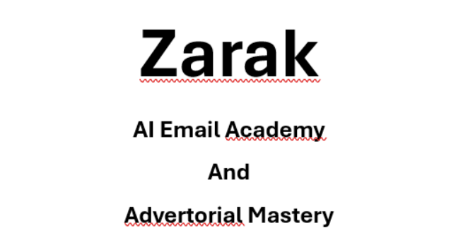 Zarak – AI Email Academy And Advertorial Mastery