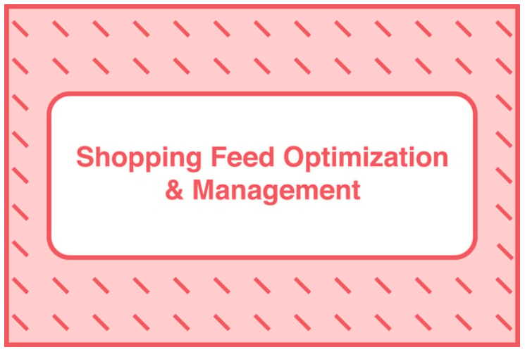 Take Some Risk – Shopping Feed Optimization and Management