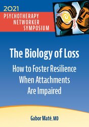 Gabor Maté – The Biology of Loss How to Foster Resilience When Attachments Are Impaired (Digital Seminar)