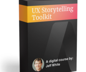 Jeff White –  UX Storytelling Toolkit