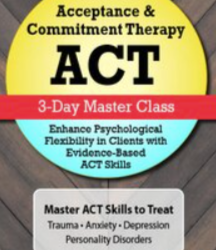 Jennifer Patterson – PESI – Acceptance & Commitment Therapy (ACT): 3-Day Master Class