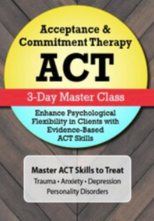 Jennifer Patterson – PESI – Acceptance & Commitment Therapy (ACT) 3-Day Master Class