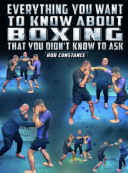 Rob Constance – Everything You Want To Know About Boxing