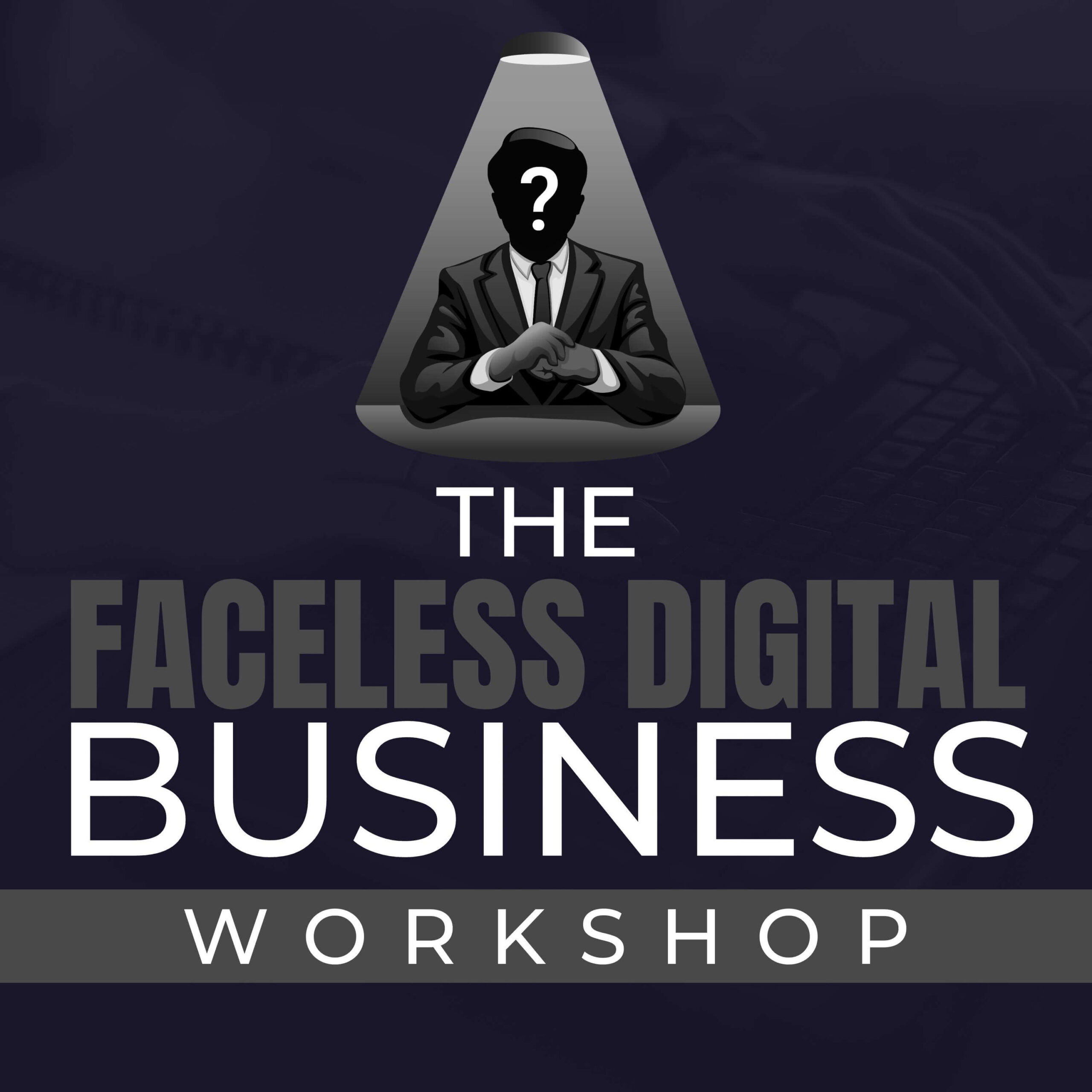 Ben Adkins – Faceless Digital Business Workshop (1)