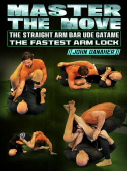 John Danaher – Master The Move The Straight Arm Bar Ude Gatame – The Fastest Arm Lock